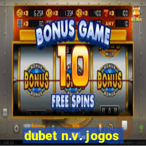 dubet n.v. jogos